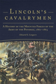 Paperback Lincoln's Cavalrymen: A History of the Mounted Forces of the Army of the Potomac, 1861-1865 Book