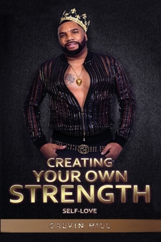 Paperback Creating Your Own Strength: Self-Love Book