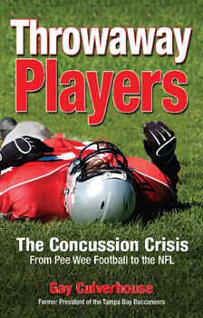 Paperback Throwaway Players: The Concussion Crisis from Pee Wee Football to the NFL Book