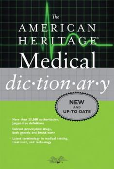 The American Heritage Medical Dictionary