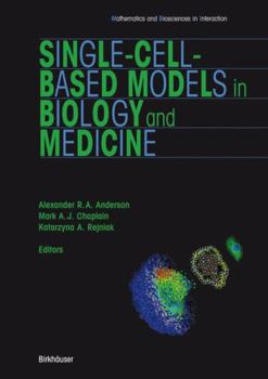 Hardcover Single-Cell-Based Models in Biology and Medicine [With DVD] Book
