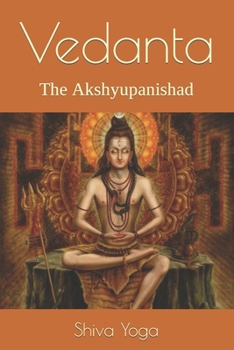 Paperback Vedanta: The Akshyupanishad Book
