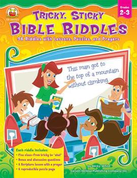 Paperback Tricky, Sticky Bible Riddles, Grades 2 - 3: 36 Riddles with Lessons, Puzzles, and Prayers Book