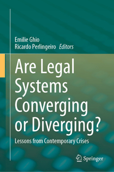 Hardcover Are Legal Systems Converging or Diverging?: Lessons from Contemporary Crises Book