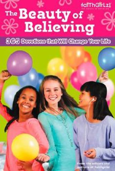 Paperback The Beauty of Believing: 365 Devotions That Will Change Your Life Book