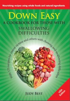 Paperback Down Easy: A cookbook for those with swallowing difficulties Book