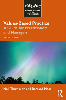 Paperback Values-Based Practice: A Guide for Practitioners and Managers Book