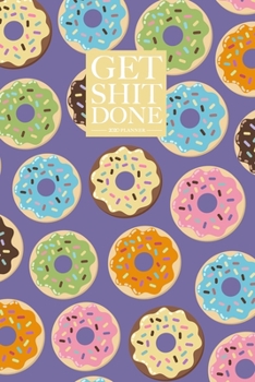 Paperback Get Shit Done 2020 Planner: Cute donut January to December Diary Planner Book