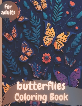 Paperback Butterflies: Coloring Book for adults Book