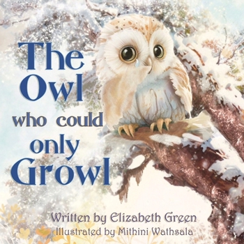 Paperback The Owl Who Could Only Growl Book