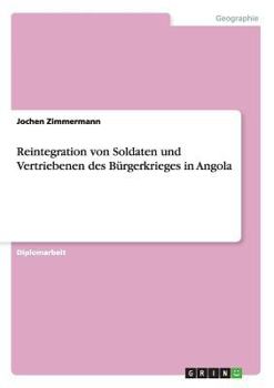 Paperback Reintegration von Soldaten und Vertriebenen des Bürgerkrieges in Angola [German] Book