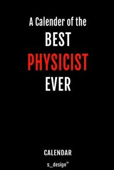 Calendar for Physicists / Physicist: Everlasting Calendar / Diary / Journal (365 Days / 3 Days per Page) for notes, journal writing, event planner, quotes & personal memories