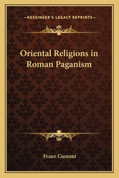 Les Religions Orientales Dans le Paganisme Romain