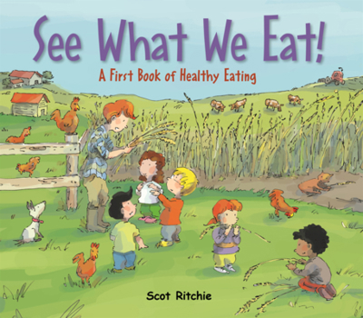 See What We Eat!: A First Book of Healthy Eating - Book  of the Exploring Our Community