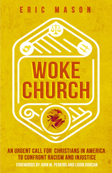 Hardcover Woke Church: An Urgent Call for Christians in America to Confront Racism and Injustice Book