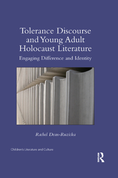 Paperback Tolerance Discourse and Young Adult Holocaust Literature: Engaging Difference and Identity Book
