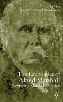 Hardcover The Economics of Alfred Marshall: Revisiting Marshall's Legacy Book