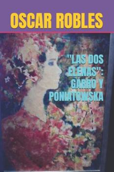 Paperback "Las DOS Elenas": Garro Y Poniatowska [Spanish] Book