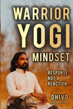 Paperback Warrior Yogi Mindset: Response not a Reaction Book