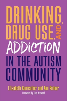 Paperback Drinking, Drug Use, and Addiction in the Autism Community Book