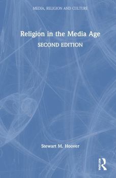 Hardcover Religion in the Media Age Book