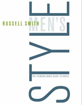 Hardcover Men's Style: The Thinking Man's Guide to Dress Book