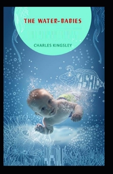 Paperback The Water-Babies: Classic Edition(Annotated) Book