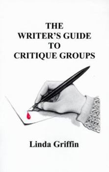 Paperback The Writer's Guide to Critique Groups Book