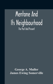 Hardcover Mentone And Its Neighbourhood: The Past And Present Book
