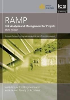 Paperback Risk Analysis and Management for Projects (Ramp): A Strategic Framework for Managing Project Risk and Its Financial Implications Book