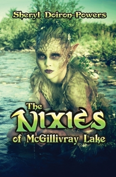 Paperback The Nixies of McGillivray Lake Book