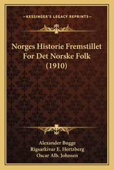 Paperback Norges Historie Fremstillet For Det Norske Folk (1910) [Norwegian] Book