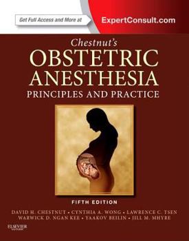 Hardcover Chestnut's Obstetric Anesthesia: Principles and Practice Book