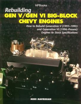 Paperback Rebuilding Gen V/Gen VI Big-Block Chevy Engines: How to Rebuild Generation V (1991-1995) and Generation VI (1996-Present) Engines to Stock Specificati Book