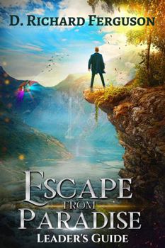 Paperback Leader's Guide for the Escape from Paradise Bible Study: Small Group or Personal Study Workbook Book