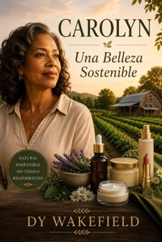Carolyn: Una Belleza Sostenible (Spanish Edition)