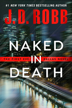 Naked in Death - Book #1 of the In Death