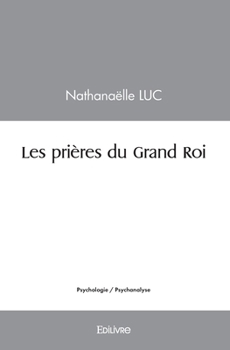 Paperback Les prières du Grand Roi [French] Book