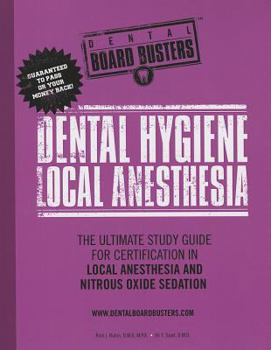 Paperback Dental Hygiene Local Anesthesia: The Ultimate Study Guide for Certification in Local Anesthesia and Nitrous Oxide Sedation Book