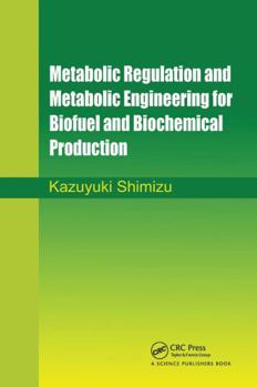 Paperback Metabolic Regulation and Metabolic Engineering for Biofuel and Biochemical Production Book