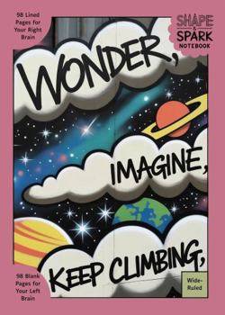 Paperback Shape & Spark Notebook: Alternating Wide-Ruled and Blank Pages for Writing, Sketching, Planning, and Creative Exploration (Graffiti Wonder 4) Book