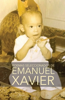 Paperback Poemas seleccionados de Emanuel Xavier [Spanish] Book