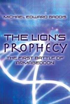 Paperback The Lion's Prophecy: The First Battle Of Armageddon Book