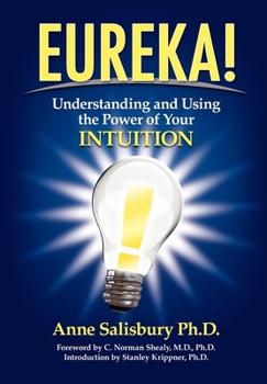 Hardcover Eureka!: Understanding and Using the Power of Your Intuition Book