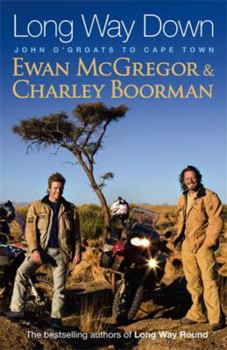 Hardcover Long Way Down. Ewan McGregor and Charley Boorman with Jeff Gulvin Book