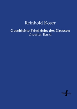 Paperback Geschichte Friedrichs des Grossen: Zweiter Band [German] Book