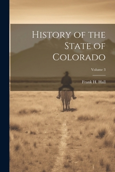 Paperback History of the State of Colorado; Volume 3 Book