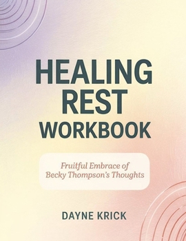 Paperback Healing Rest Wobook: Fruitful Embrace Of Becky Thompson's Thought Book