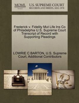 Paperback Frederick V. Fidelity Mut Life Ins Co of Philadelphia U.S. Supreme Court Transcript of Record with Supporting Pleadings Book