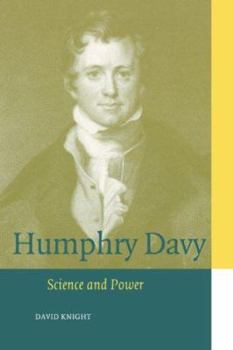 Humphry Davy: Science and Power - Book  of the Cambridge Science Biographies